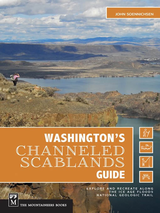 Title details for Washington's Channeled Scablands Guide by John Soennichsen - Available